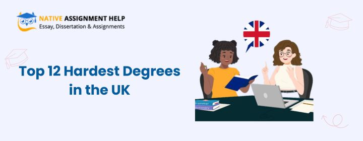 Top 12 Hardest Degrees in the UK